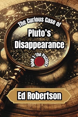 The Curious Case of Pluto's Disappearance (The Puzzlers, Band 1)