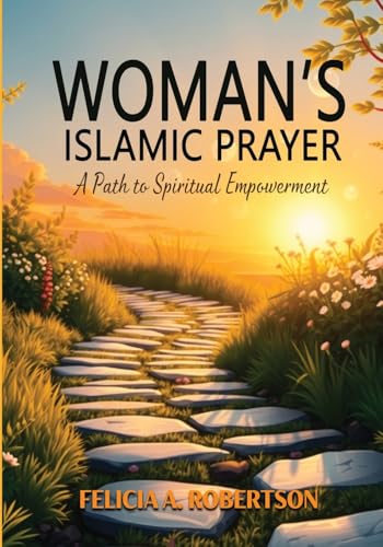 Women's Islamic Prayer Book: A Path to Spiritual Empowerment