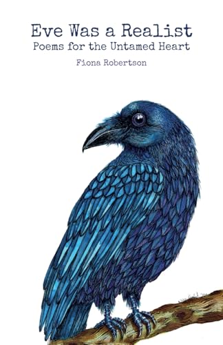Eve Was a Realist: Poems for the Untamed Heart von Gawthorne Press