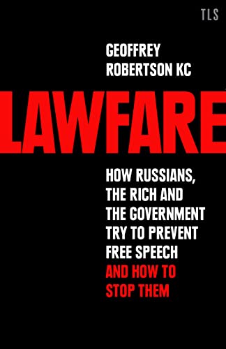 Lawfare: How Russians, the Rich and the Government Try to Prevent Free Speech and How to Stop Them