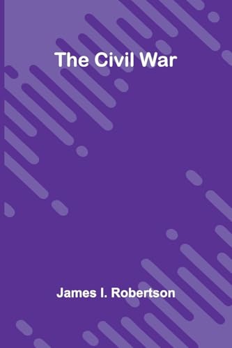 The Civil War von Alpha Editions