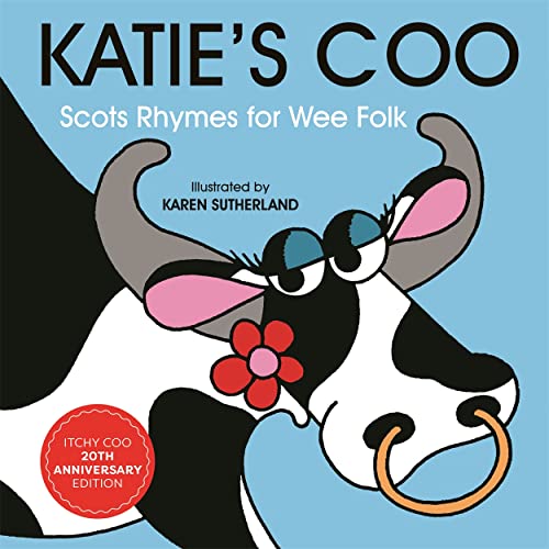 Katie's Coo: Scots Rhymes for Wee Folk von Itchy Coo
