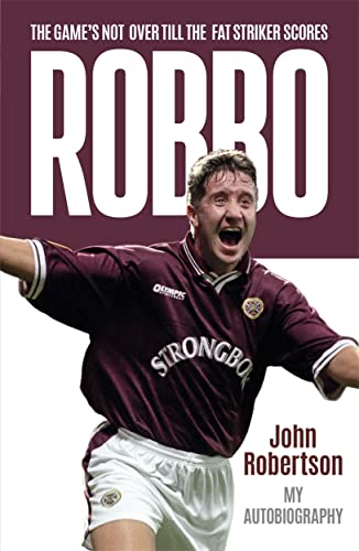 Robbo: The Game's Not Over Till the Fat Striker Scores von Black and White Publishing