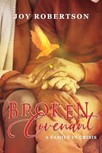 Broken Covenant: A Family in Crisis Broken Covenant: A Family in Crisis von Auctorem House LLC