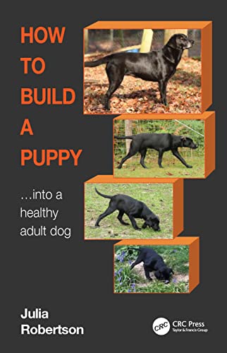 How to Build a Puppy: Into a Healthy Adult Dog von CRC Press