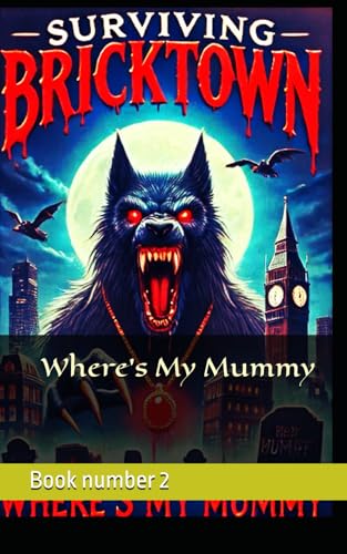 Surviving Bricktown Where's my Mummy von Independently published