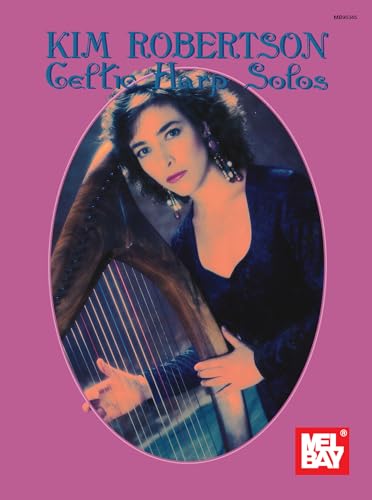 Kim Robertson Celtic Harp Solos (Mel Bay Presents)
