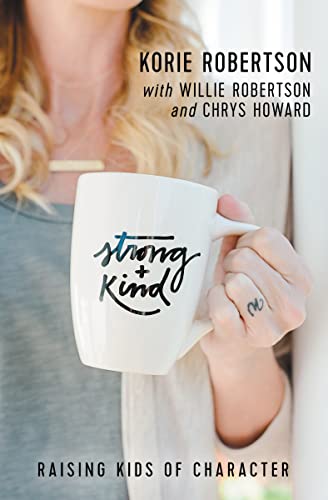 Strong and Kind: Raising Kids of Character von Thomas Nelson