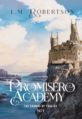 Promisero Academy (The Crowns of Thalias)