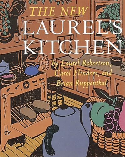 The New Laurel's Kitchen: [A Cookbook]