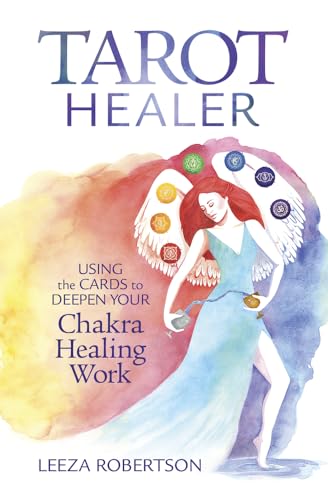 Tarot Healer: Using the Cards to Deepen Your Chakra Healing Work von Llewellyn Publications