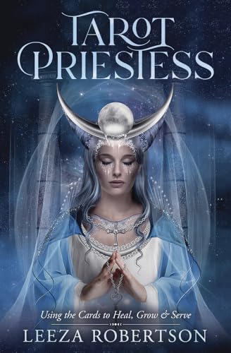 Tarot Priestess: Using the Cards to Heal, Grow & Serve von Llewellyn Publications
