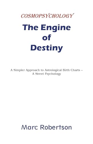 The Engine of Destiny Cosmopsychology The Engine of Destiny Cosmopsychology von American Federation of Astrologers