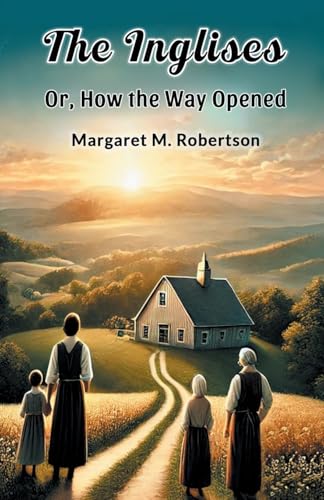 The Inglises Or, How the Way Opened von Double 9 Books