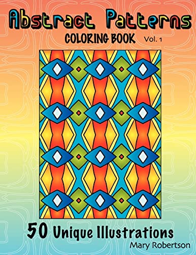 Abstract Patterns Coloring Book: 50 Unique Illustrations Abstract Patterns Coloring Book: 50 Unique Illustrations