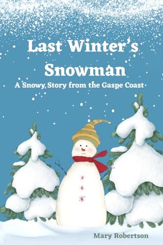 Last Winter's Snowman von Independently published
