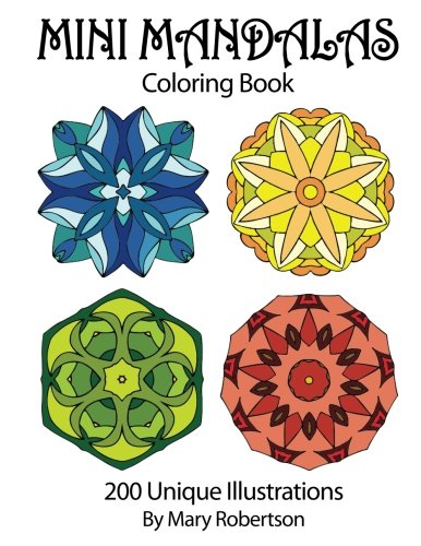 Mini Mandalas Coloring Book: 200 Unique Illustrations