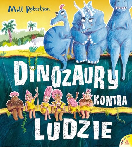 Dinozaury kontra Ludzie Dinozaury kontra Ludzie von Amber