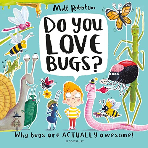 Do You Love Bugs?: The creepiest, crawliest book in the world von Bloomsbury