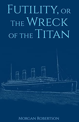 Futility, or The Wreck of the Titan von Createspace Independent Publishing Platform