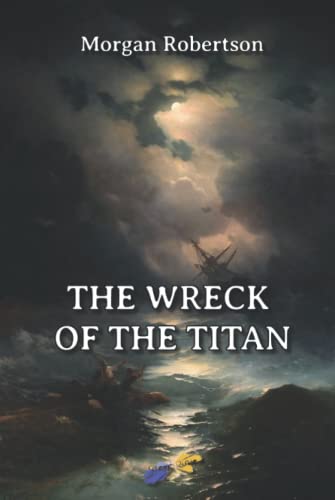 The Wreck of the Titan von Independently published
