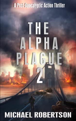 The Alpha Plague 2: A Post-Apocalyptic Action Thriller von CreateSpace Independent Publishing Platform