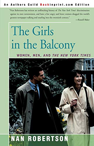 The Girls in the Balcony: Women, Men, and The New York Times von iUniverse.com