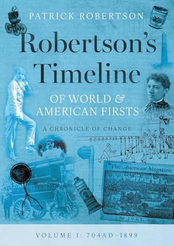 Robertson’s Timeline of World & American Firsts: Volume 1 von The Invisible Imprint