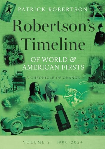 Robertson’s Timeline of World & American Firsts: Volume 2 von The Invisible Imprint