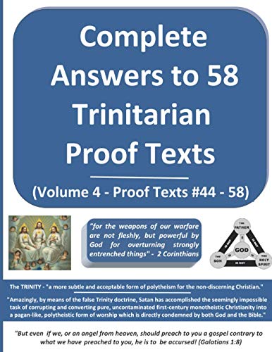 Complete Answers To 58 Trinitarian Proof Texts (Volume 4) von Independently published