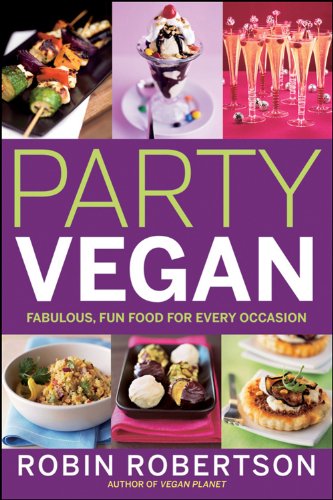 Party Vegan: Fabulous, Fun Food for Every Occasion