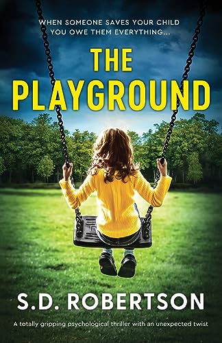 The Playground: A totally gripping psychological thriller with an unexpected twist von Bookouture