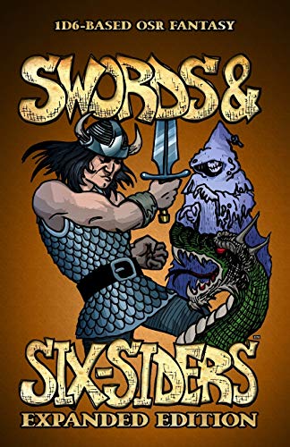 Swords and Six-Siders Expanded Edition (Swords & Six-Siders, Band 1)