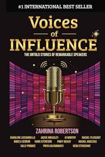 Voices of Influence: The Untold Stories of Remarkable Speakers von Evolve Global Publishing
