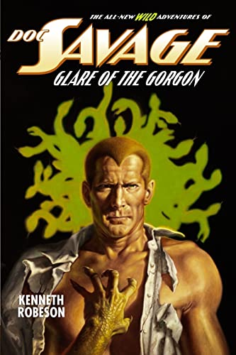Doc Savage: Glare of the Gorgon (The Wild Adventures of Doc Savage) von Altus Press
