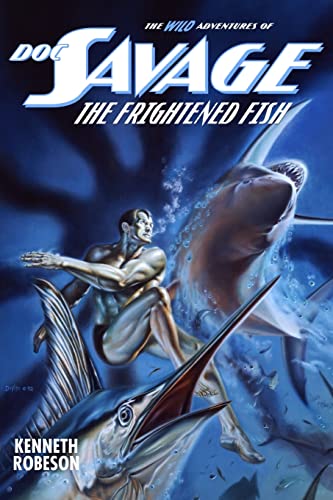 Doc Savage: The Frightened Fish (The Wild Adventures of Doc Savage, Band 23) von Altus Press