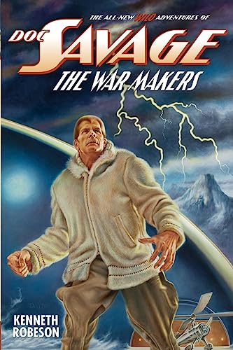 Doc Savage: The War Makers (The Wild Adventures of Doc Savage, Band 11)