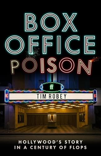 Box Office Poison: Hollywood’s Story in a Century of Flops von Faber & Faber