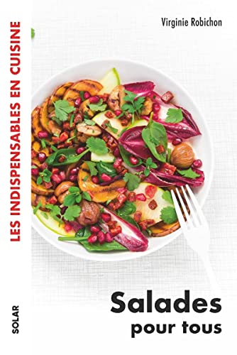 Salades pour tous - les indispensables en cuisine von SOLAR