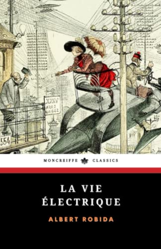 La Vie Électrique: Le Vingtième Siècle (French Edition) von Independently published