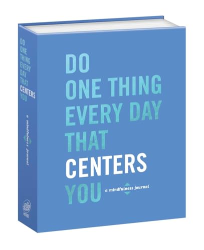 Do One Thing Every Day That Centers You: A Mindfulness Journal (Do One Thing Every Day Journals) von CROWN