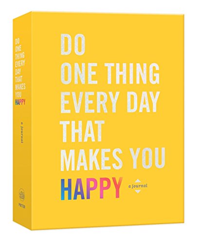 Do One Thing Every Day That Makes You Happy: A Journal (Do One Thing Every Day Journals) von CROWN