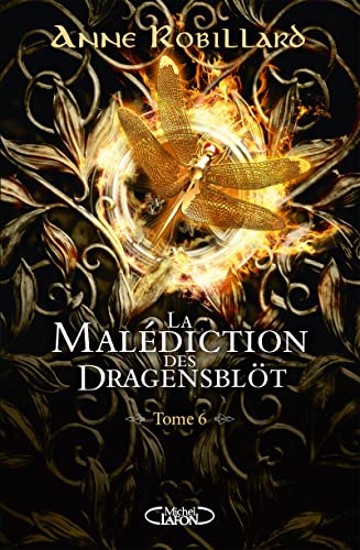 La malédiction des Dragensblöt - Tome 6 Rose et Sortiarie von MICHEL LAFON