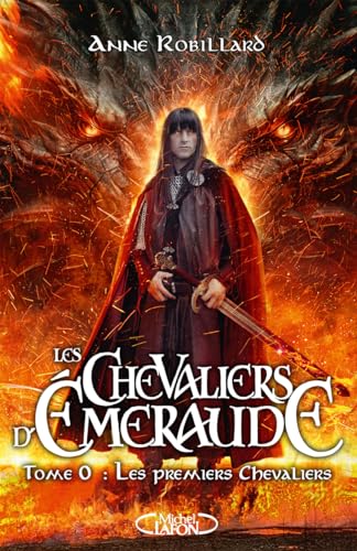 Les Chevaliers d'Emeraude - Tome 00 Les premiers chevaliers von MICHEL LAFON