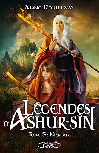 Légendes d'Ashur-Sîn - Tome 5 Naroux Légendes d'Ashur-Sîn - Tome 5 Naroux von MICHEL LAFON