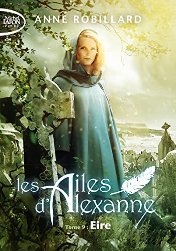 Les Ailes d'Alexanne - Tome 9 Eire (9)