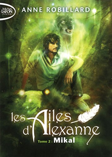 Les Ailes d'Alexanne - tome 2 Mikal - Tome 2 (2) von MICHEL LAFON