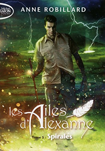 Les Ailes d'Alexanne - Tome 5 Spirales (05)