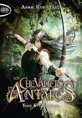 Les Chevaliers d'Antarès - tome 4 Chimères (4) von MICHEL LAFON PO