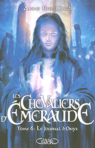 Les Chevaliers d'Emeraude - Tome 6 Le journal d'Onyx